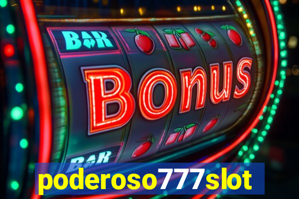 poderoso777slots