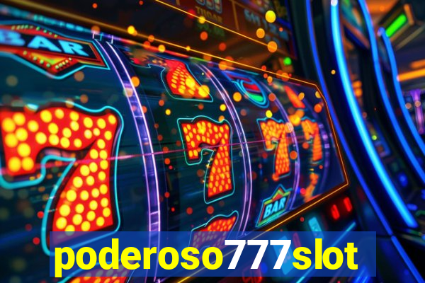 poderoso777slots