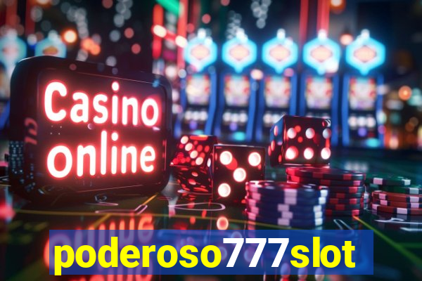 poderoso777slots