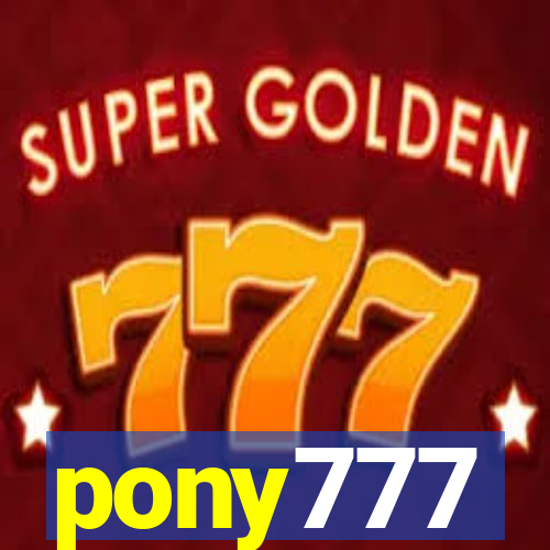 pony777