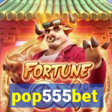 pop555bet