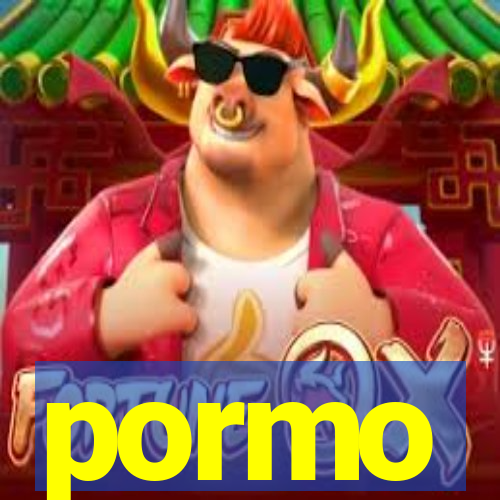 pormo