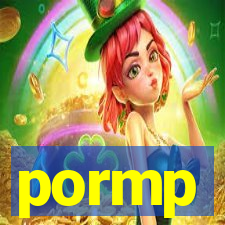 pormp