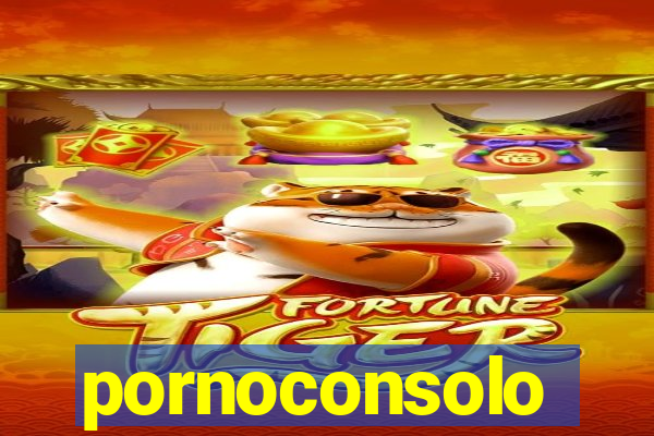 pornoconsolo