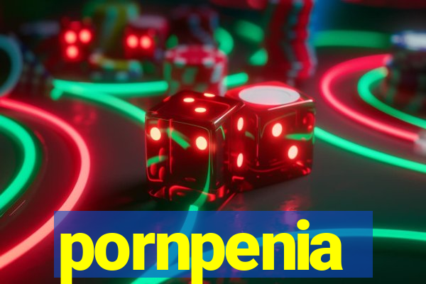 pornpenia