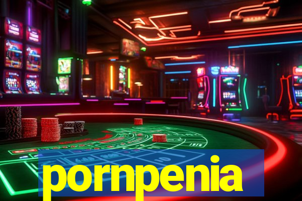 pornpenia