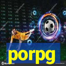 porpg