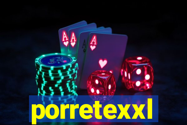 porretexxl