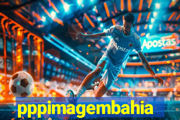 pppimagembahia