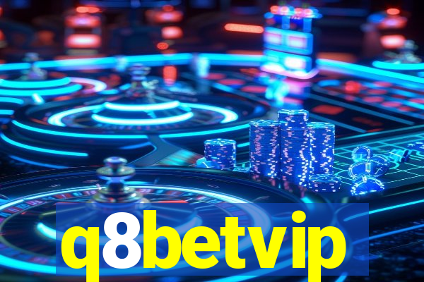 q8betvip