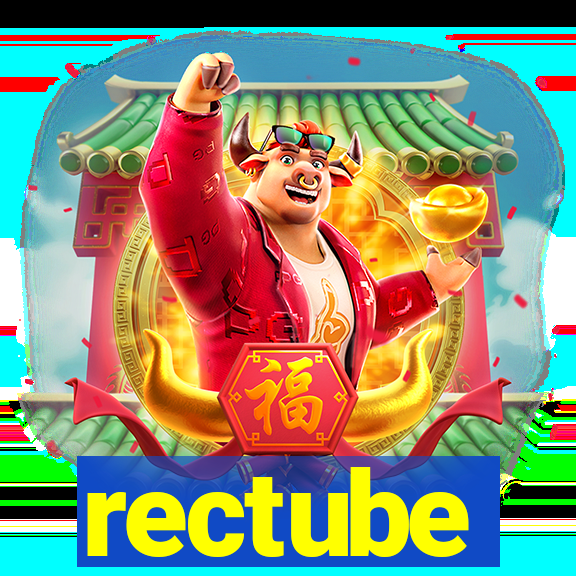 rectube