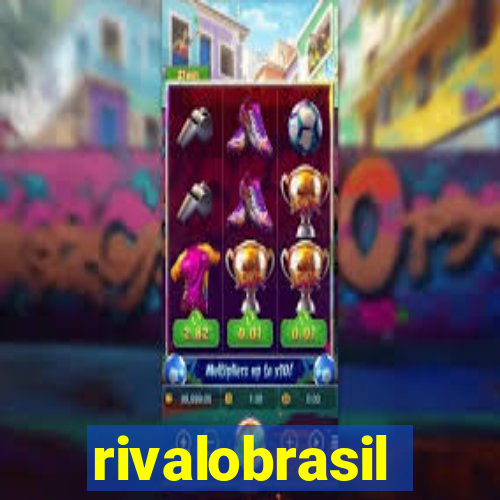 rivalobrasil