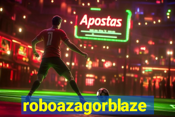 roboazagorblaze