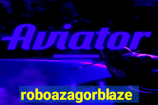 roboazagorblaze