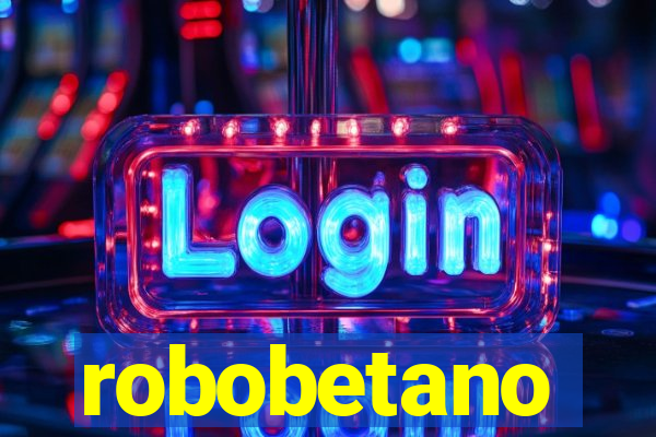 robobetano