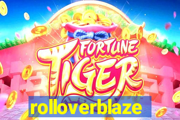 rolloverblaze