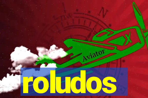 roludos