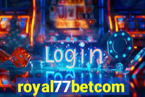 royal77betcom