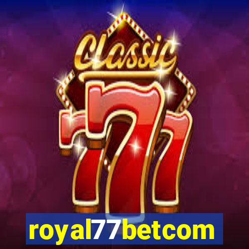 royal77betcom