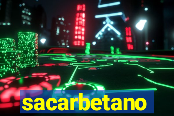 sacarbetano