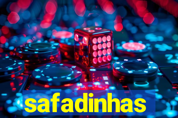 safadinhas