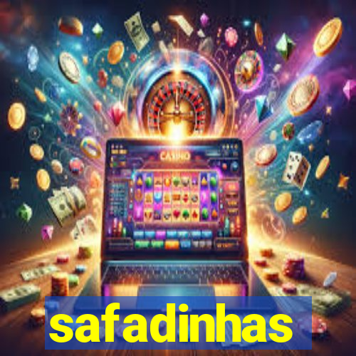 safadinhas