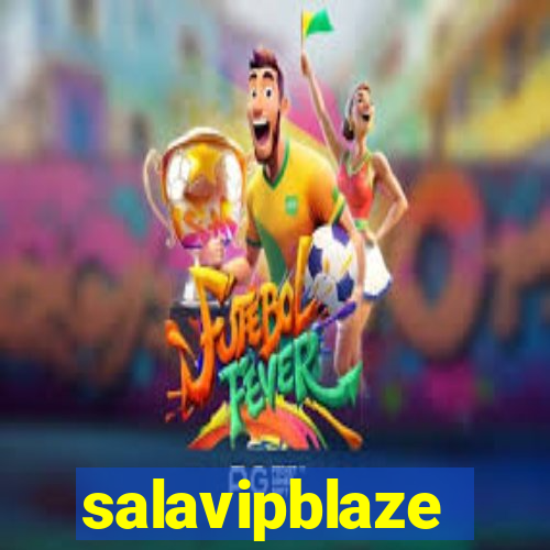 salavipblaze