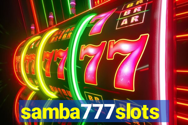 samba777slots