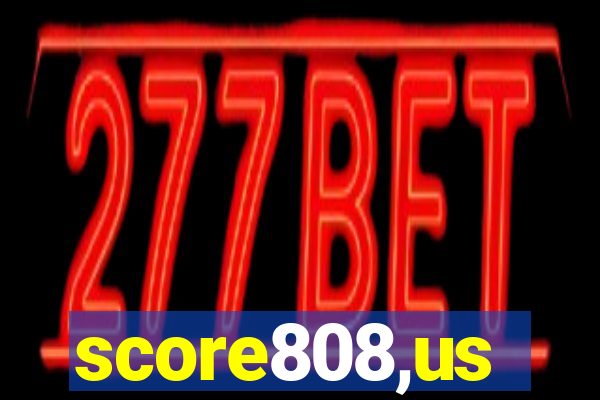 score808,us