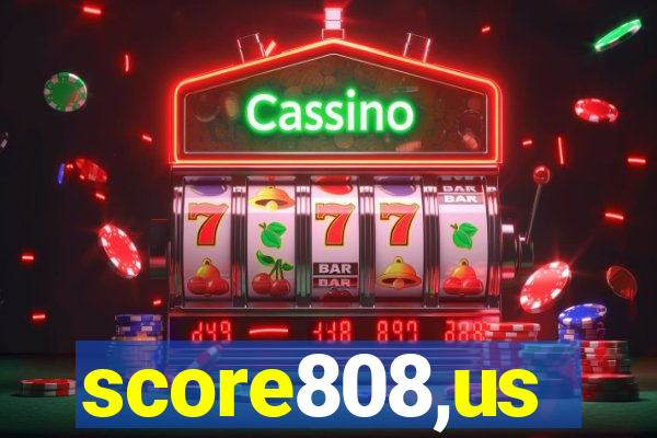 score808,us