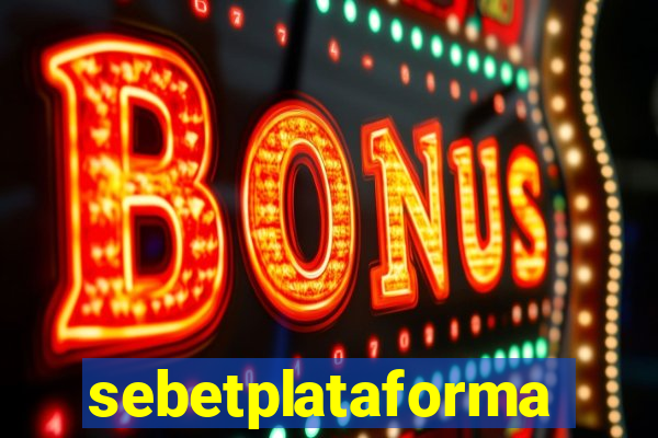 sebetplataforma