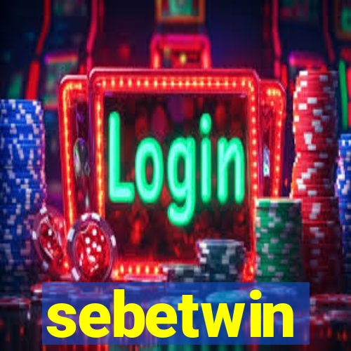 sebetwin