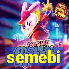 semebi