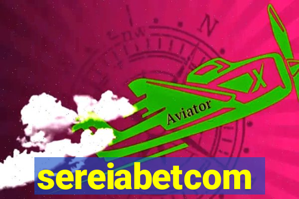 sereiabetcom