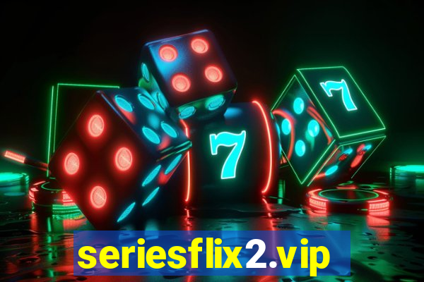 seriesflix2.vip