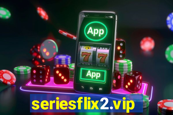 seriesflix2.vip