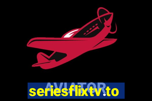 seriesflixtv.to