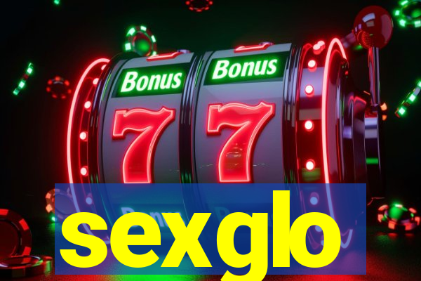 sexglo