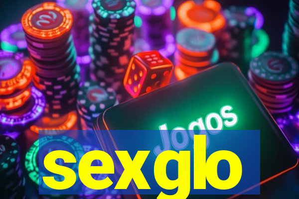 sexglo