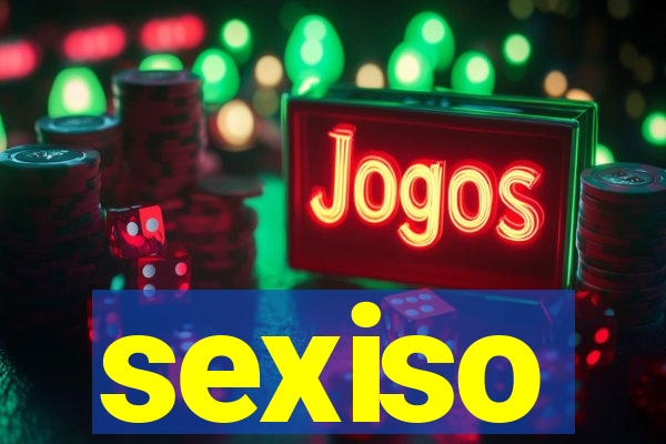 sexiso