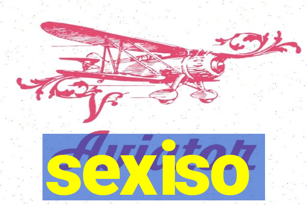 sexiso