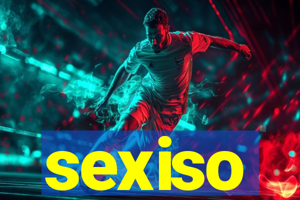 sexiso