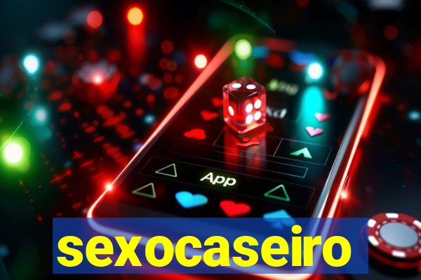 sexocaseiro