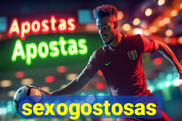 sexogostosas