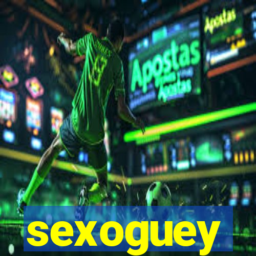 sexoguey