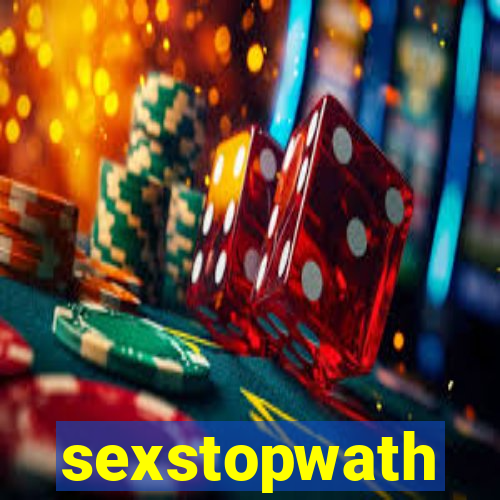 sexstopwath