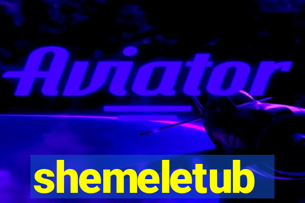 shemeletub