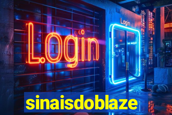 sinaisdoblaze