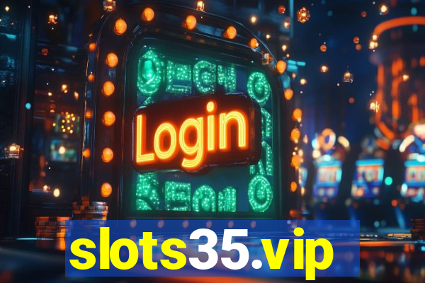 slots35.vip