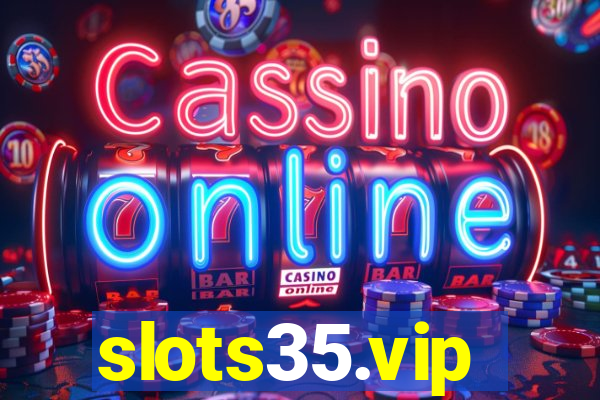 slots35.vip